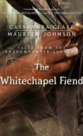 Tales from the Shadowhunter Academy, Tome 3 : The Whitechapel Fiend