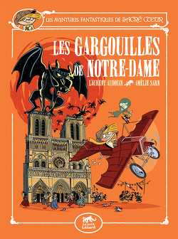 Couverture de Les Aventures fantastiques de Sacré-Cœur, Tome 5 : Les Gargouilles de Notre-Dame