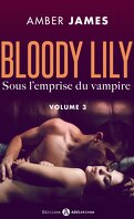 Bloody Lily - Sous l'emprise du vampire vol. 3