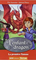 L'Enfant-dragon, tome 1 : La première flamme