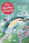 couverture Les Dauphins d'Argent, Tome 3: Une drôle de fille