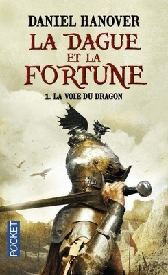 Couverture de La dague et la fortune, tome 1 : La voie du dragon