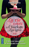 La Vie Épicée de Charlotte Lavigne, Tome 3 : Cabernet Sauvignon et Shortcake aux Fraises