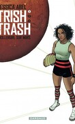 Trish Trash, Rollergirl sur Mars, tome 1