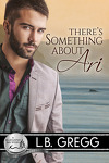 Bluewater Bay, Tome 2 : There's Something About Ari