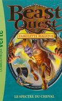 Beast Quest ,Tome 24 : Le Spectre du cheval