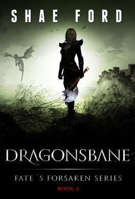 Couverture du livre Fate's Forsaken, Tome 3 : Dragonsbane