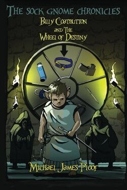 Couverture de The Sock Gnome Chronicles, Tome 1 : Billy Coatbutton and the Wheel of Destiny