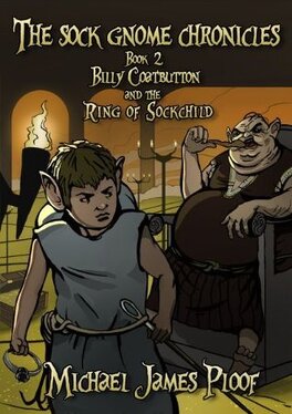 Couverture du livre : The Sock Gnome Chronicles, Tome 2 : Billy Coatbutton and the Ring of Sockchild