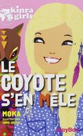 Les Kinra Girls, Tome 14 : Le coyote s'en mêle