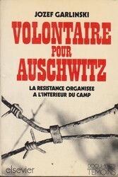 Couverture de Volontaire pour Auschwitz: La résistance s'organise à l'intérieur du camp