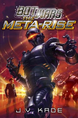Couverture de Bot Wars, Tome 2 : The Meta-Rise