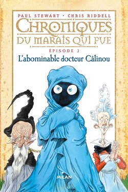 Couverture de Chroniques du Marais qui Pue, Épisode 3 : L'abominable docteur Câlinou