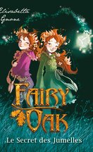Fairy Oak, Tome 1 : Le Secret des jumelles