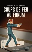 Coups de feu au Forum