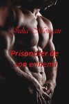 couverture Ennemi, Tome 1 : Prisonnier de son ennemi