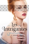 couverture Les Intrigantes, tome 1 : Rivales