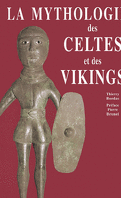 La mythologie des Celtes et des Vikings