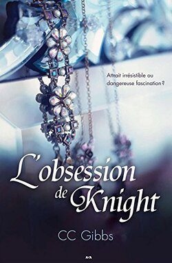 Couverture de Tout ou rien, Tome 2 : L'obsession de Knight