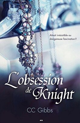 Couverture du livre : Tout ou rien, Tome 2 : L'obsession de Knight