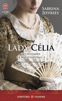 Couverture du livre : Les Hussards de Halstead Hall, Tome 5 : Lady Célia