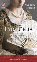 Les Hussards de Halstead Hall, Tome 5 : Lady Célia