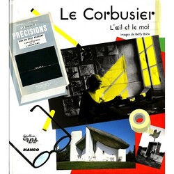 Couverture de Le Corbusier, l'œil et le mot