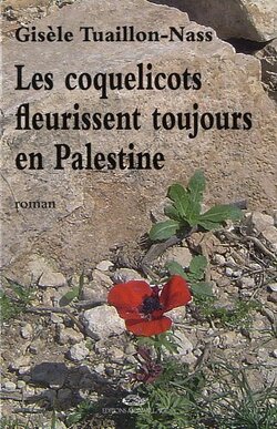 Couverture de Les coquelicots fleurissent toujours en Palestine