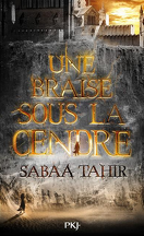 An Ember in the Ashes, Tome 1 : Une braise sous la cendre