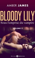 Bloody Lily - Sous l'emprise du vampire vol. 5