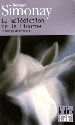 Couverture de La trilogie de Phénix, tome 3 : La malédiction de la licorne