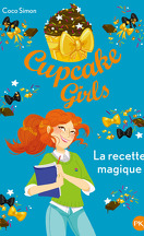 Cupcake Girls, Tome 4 : La Recette magique
