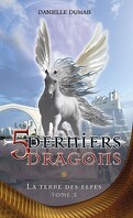 Les 5 derniers dragons, tome 3 : La terre des Elfes