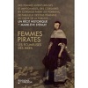 Femmes pirates : Les écumeuses des mers