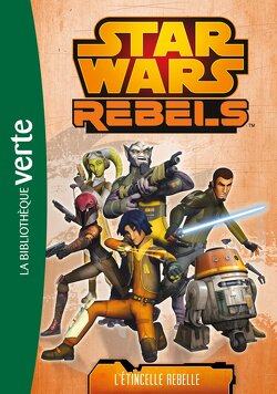 Couverture de Star Wars Rebels, tome 2 : L'étincelle rebelle