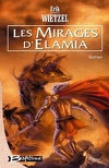 Elamia, Tome 1 : Les mirages d'Elamia