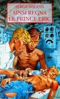 Prince Eric, Tome 6 : Ainsi regna le prince Eric