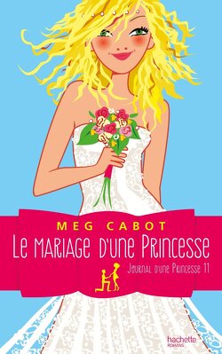 Couverture de Journal d'une princesse, Tome 11 : Le Mariage d'une princesse