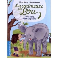 Couverture de Les animaux de Lou: tu es libre petit éléphant