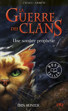 La Guerre des clans, Cycle 1 - Tome 6 : Une sombre prophétie