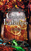 Les incroyables et périlleuses aventures de Gabriel Latulipe, Tome 2 : À l'est d'Orwick