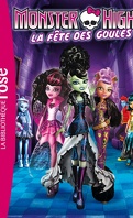 Monster High, tome 1 : La fête des Goules