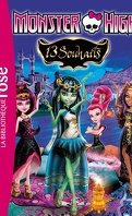 Monster High, tome 2 : 13 souhaits