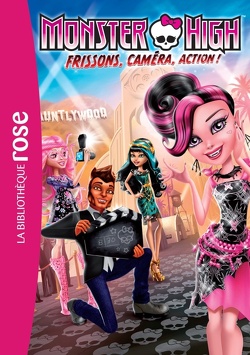 Couverture de Monster High, tome 4 : Frissons, caméra, action !