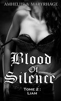 Blood Of Silence, Tome 2 : Liam