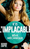 L'Implacable, Tome 25 : Rêve Mécanique
