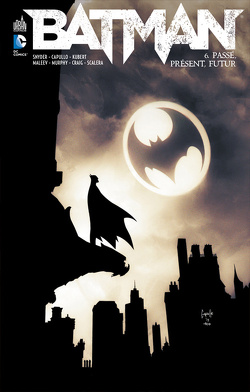 Couverture de Batman, Tome 6 : Passé, présent, futur
