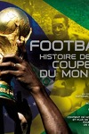 couverture Football, histoire  de la Coupe du Monde