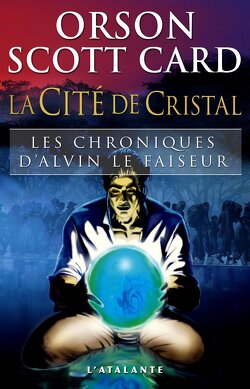 Couverture de Les Chroniques d'Alvin le faiseur, Tome 6 : La Cité de cristal