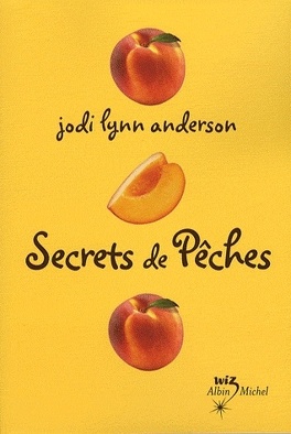 Peau de pêche, Tome 2 : Secrets de pêches - Livre de Jodi Lynn Anderson